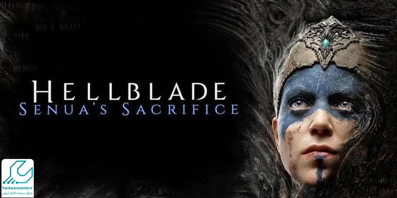بازی جدید Hellblade Senua’s Sacrifice